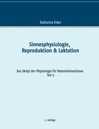bokomslag Sinnesphysiologie, Reproduktion & Laktation