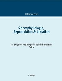 bokomslag Sinnesphysiologie, Reproduktion & Laktation