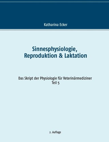 bokomslag Sinnesphysiologie, Reproduktion & Laktation