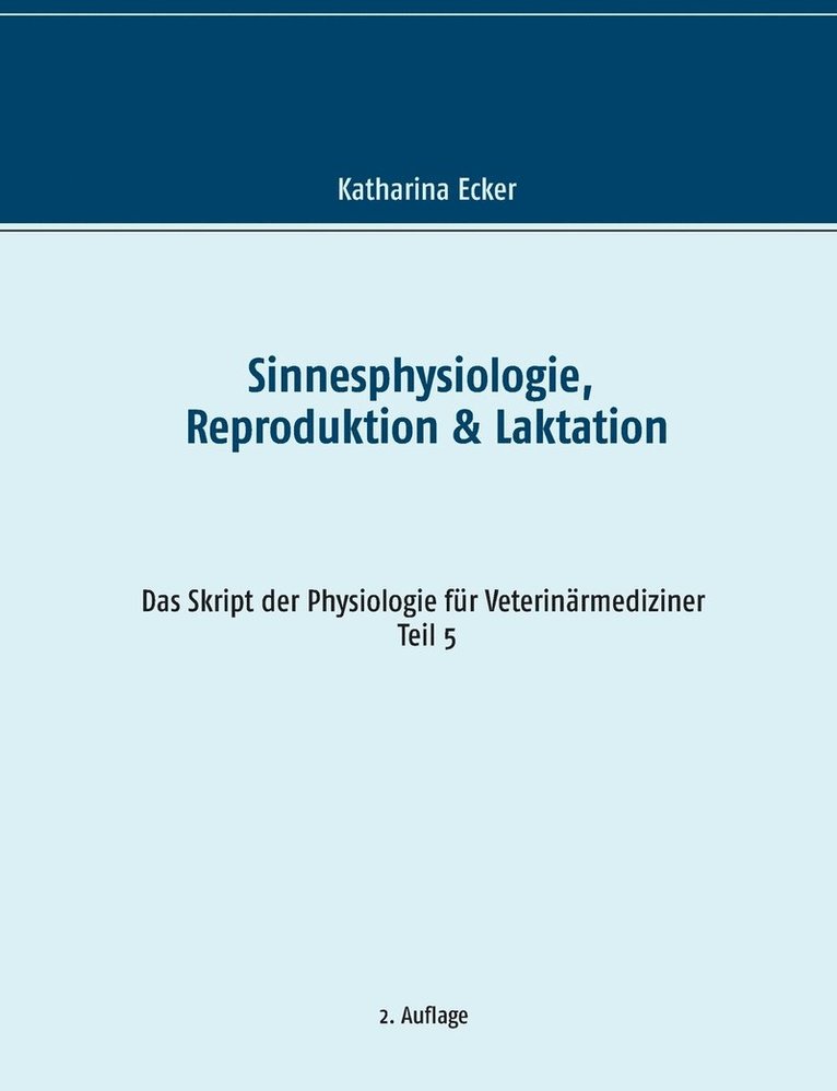 Sinnesphysiologie, Reproduktion & Laktation 1