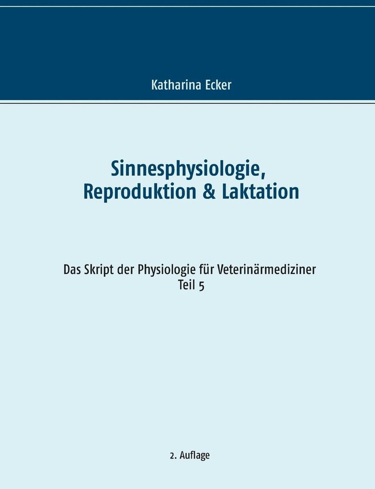 Sinnesphysiologie, Reproduktion & Laktation