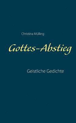 Gottes-Abstieg 1