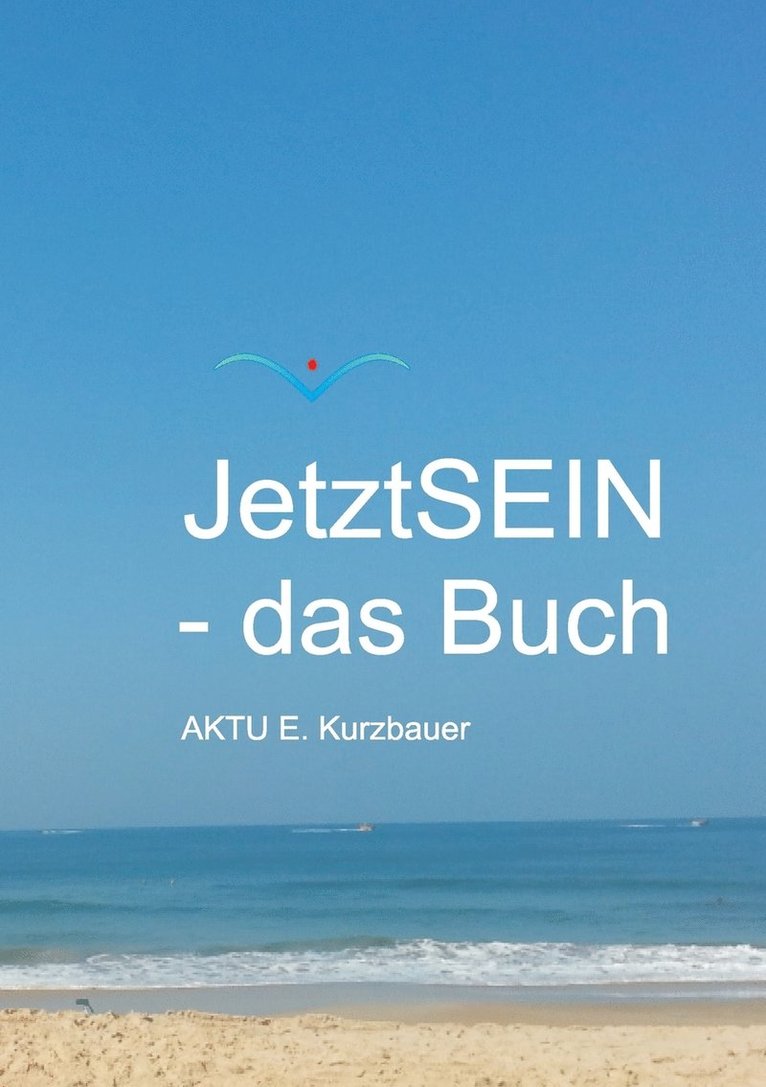 JetztSEIN - das Buch 1