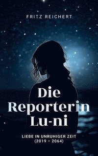 bokomslag Die Reporterin Lu-ni