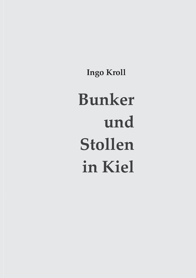 bokomslag Bunker und Stollen in Kiel