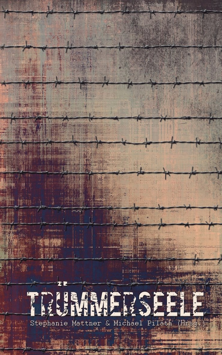 Stephanie Mattner, Michael Pilath - TrümmerSeele, Häftad