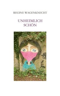 bokomslag Unheimlich schön