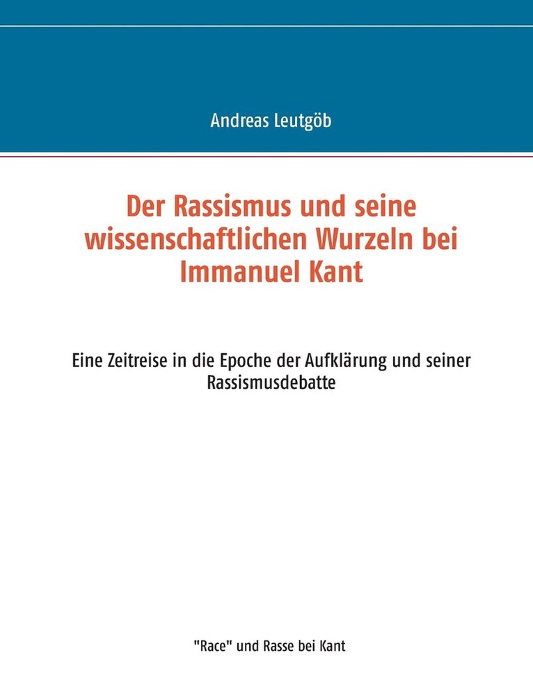 Der Rassismus und seine wissenschaftlichen Wurzeln bei Immanuel Kant 1