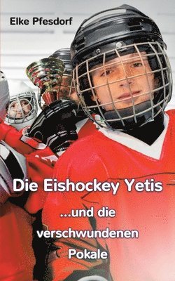 Die Eishockey Yetis ...und die verschwundenen Pokale 1