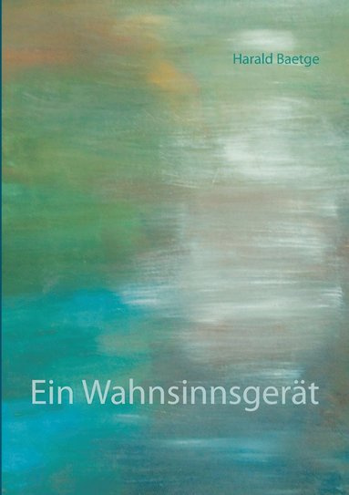 bokomslag Wahnsinnsgerät