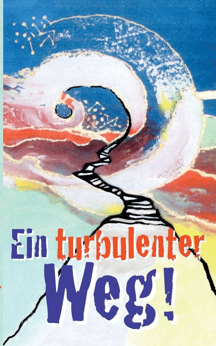 Ein turbulenter Weg 1