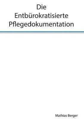 entbürokratisierte Pflegedokumentation