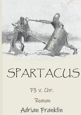 bokomslag Spartacus 73 v. Chr.