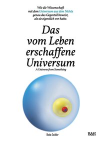 bokomslag Das vom Leben erschaffene Universum - A Universe From Something - Edition 3