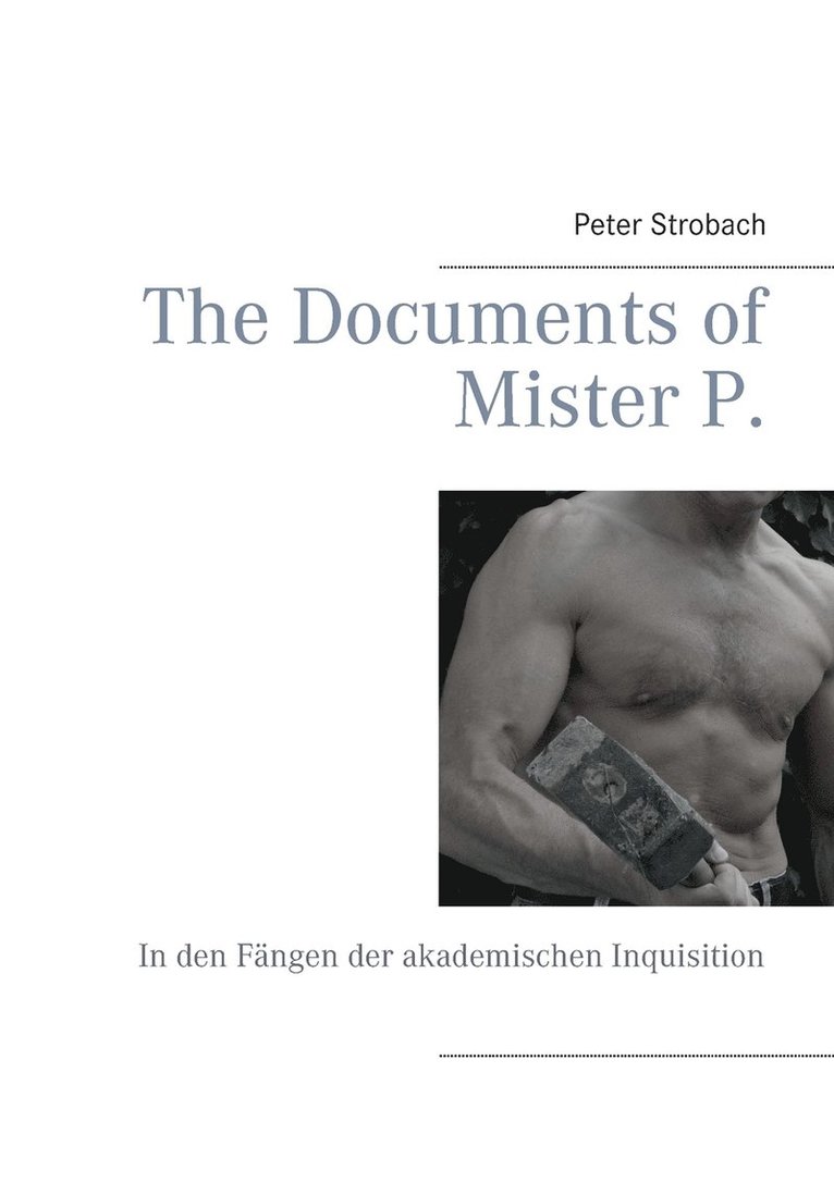 The Documents of Mister P. 1