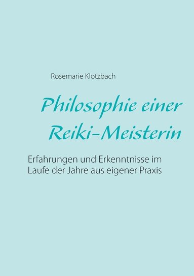 bokomslag Philosophie einer Reiki-Meisterin