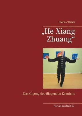 bokomslag &quot;He Xiang Zhuang&quot;