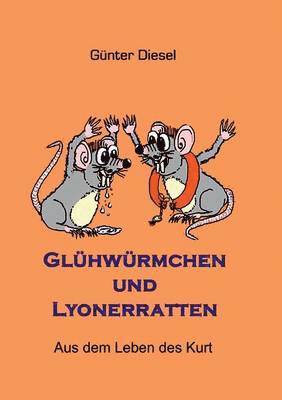 bokomslag Glhwrmchen und Lyonerratten