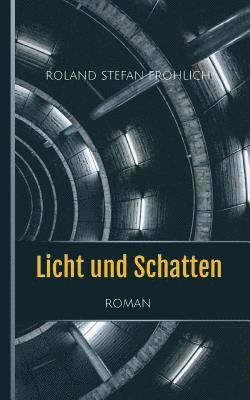 Roland Stefan Fröhlich - Licht und Schatten, Häftad