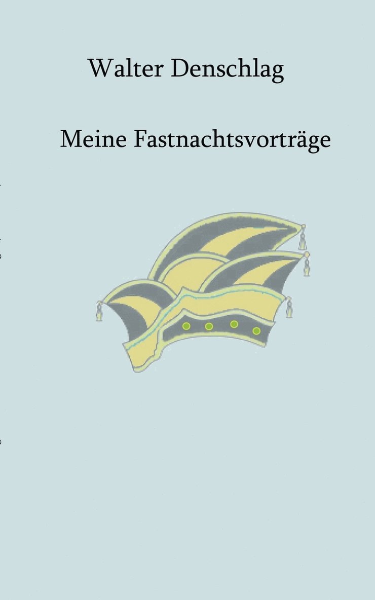 Meine Fastnachtsvortrge 1