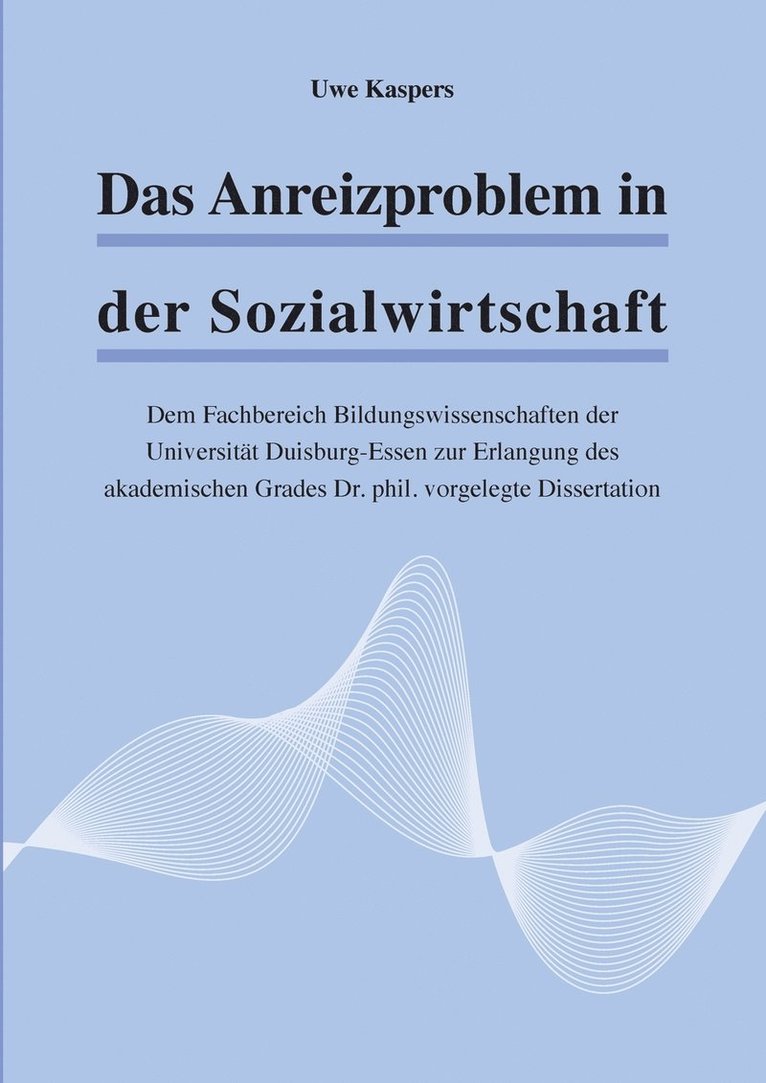 Das Anreizproblem in der Sozialwirtschaft 1