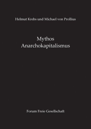 bokomslag Mythos Anarchokapitalismus