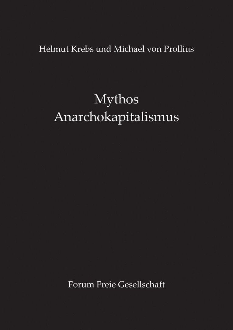 Mythos Anarchokapitalismus 1
