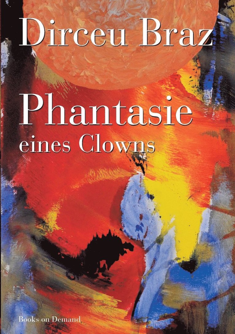 Phantasie eines Clowns 1