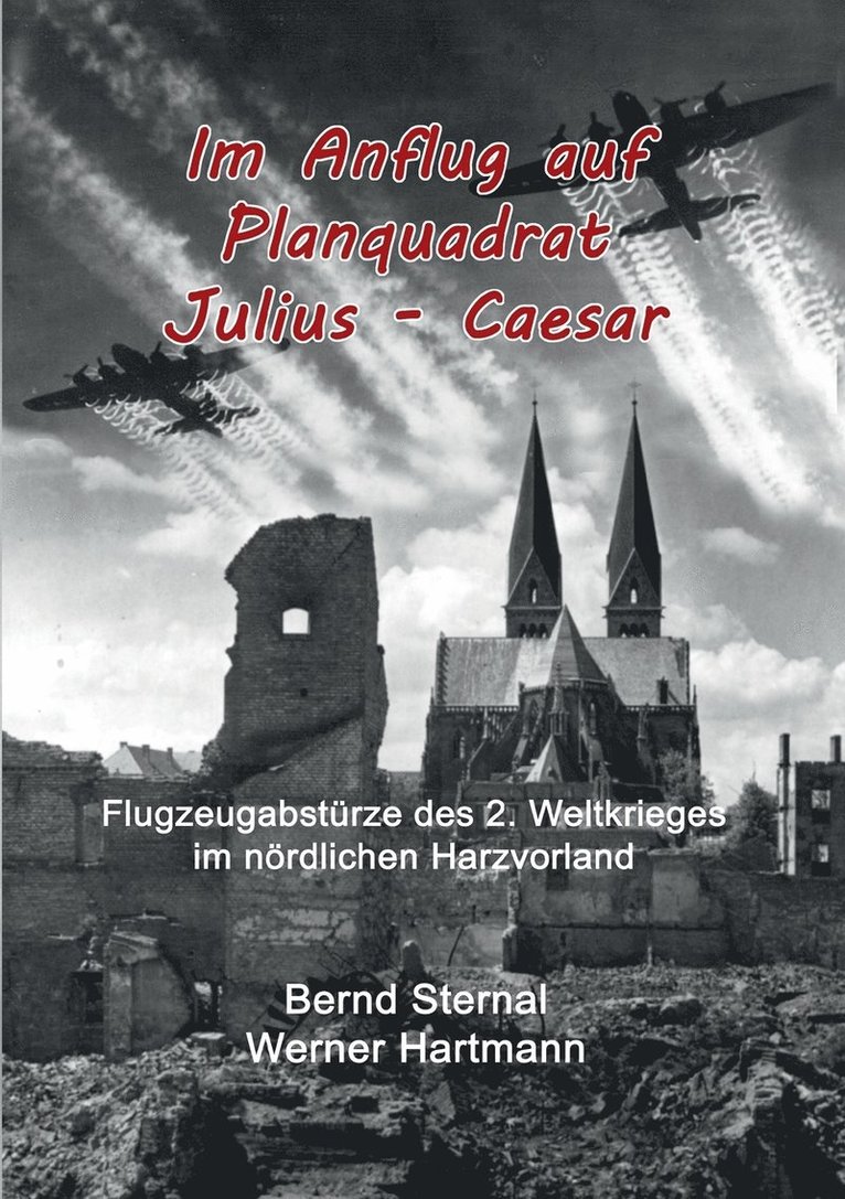 Im Anflug auf Planquadrat Julius - Caesar 1