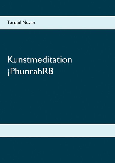 bokomslag Kunstmeditation PhunrahR8