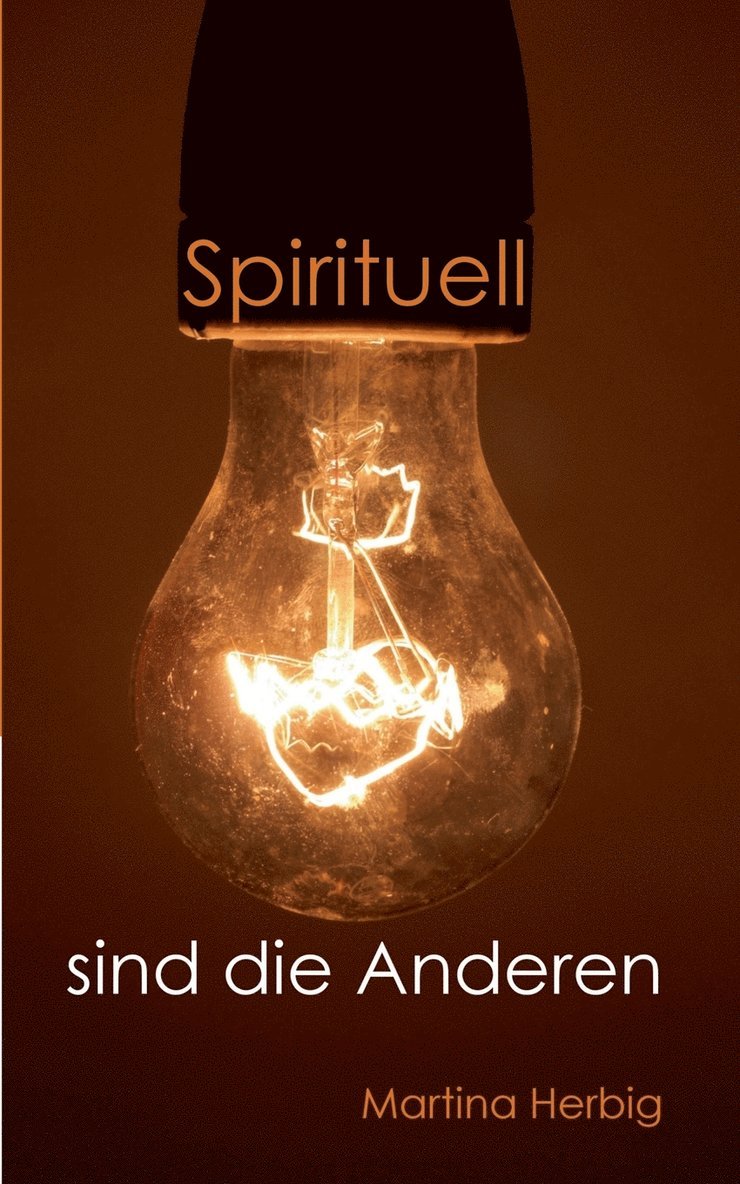 Spirituell sind die Anderen 1