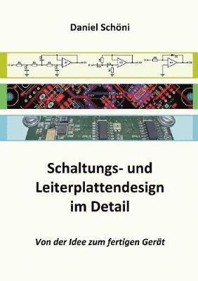 Daniel Schöni - Schaltungs- und Leiterplattendesign im Detail, Häftad