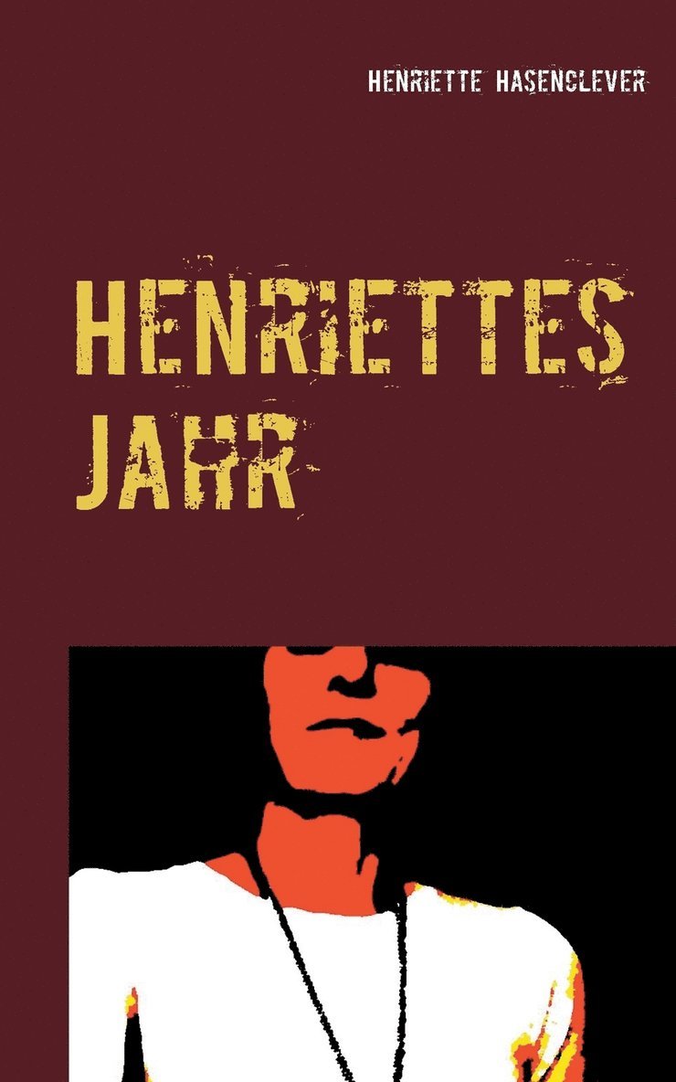 Henriettes Jahr 1