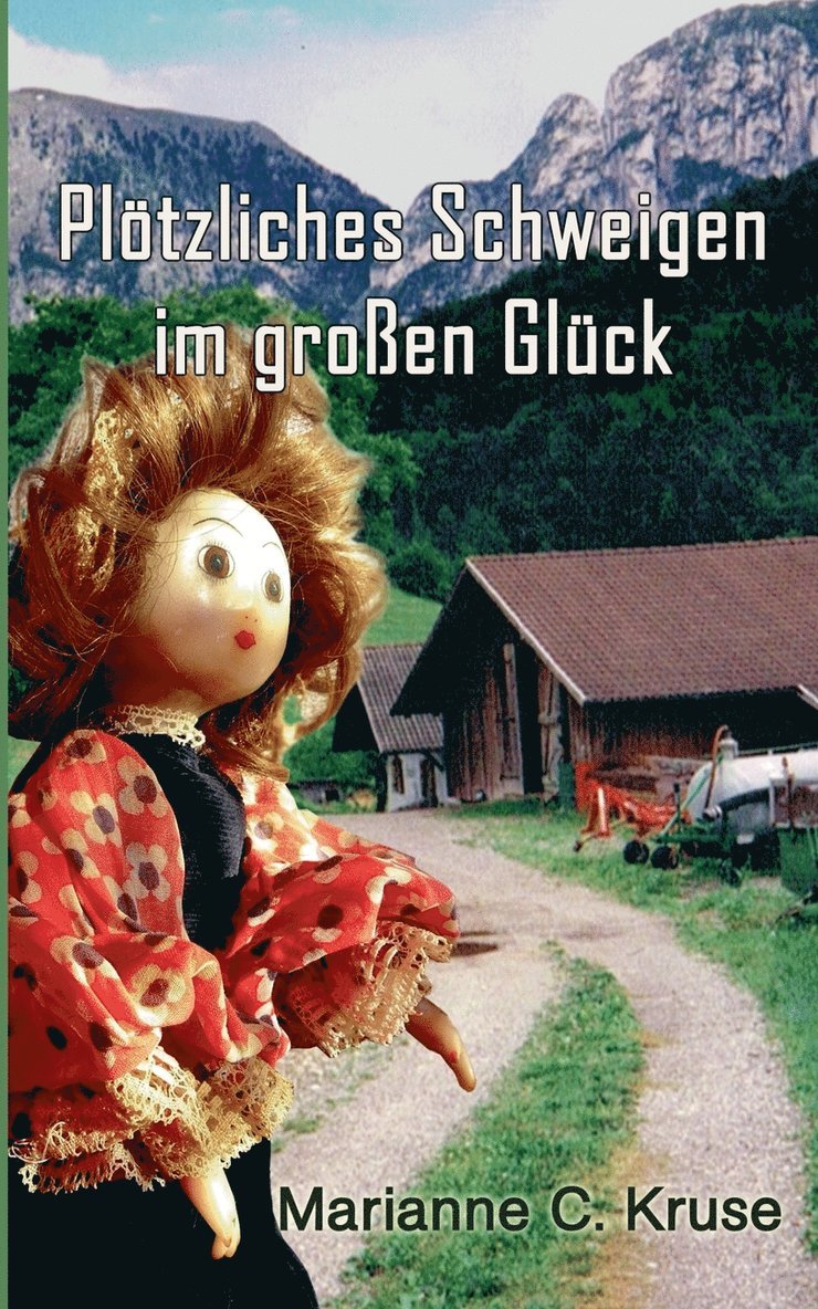 Marianne C Kruse, Marianne C. Kruse, Kukmedien de Kirchzell, kukmedien.de Kirchzell, kukmedien. de Kirchzell - Plötzliches Schweigen im großen Glück, Häftad