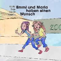 bokomslag Emmi und Maria haben einen Wunsch(Der Wunsch)