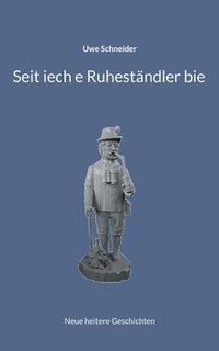 bokomslag Seit iech e Ruhestandler bie