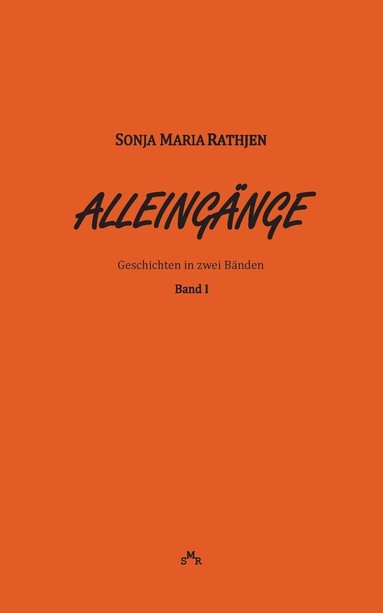 bokomslag Alleingänge, Band I: Geschichten in zwei Bänden