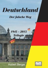 bokomslag Deutschland - Der falsche Weg