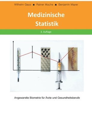 Wilhelm Gaus, Rainer Muche, Benjamin Mayer - Medizinische Statistik, Häftad