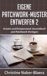 bokomslag Eigene Patchwork-Muster entwerfen 2