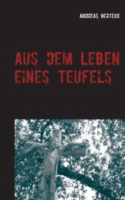 Aus dem Leben eines Teufels