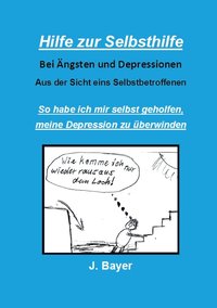 bokomslag Hilfe zur Selbsthilfe bei ngsten und Depressionen