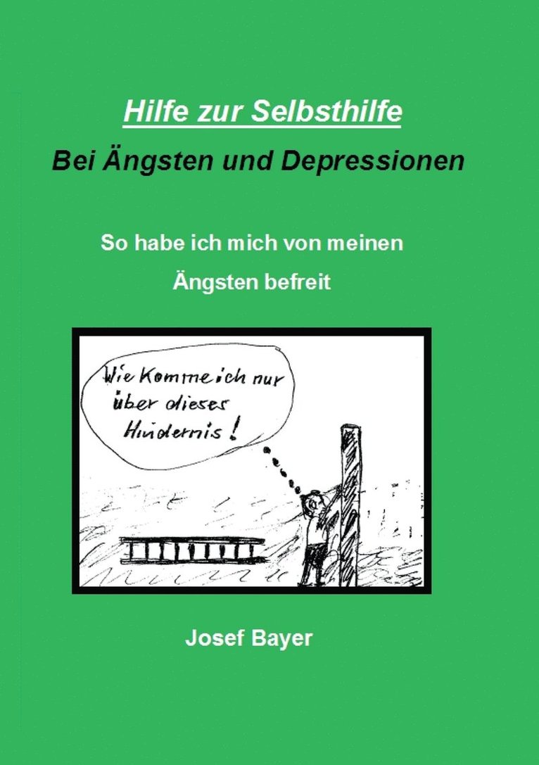 Hilfe zur Selbsthilfe bei ngsten und Depressionen 1