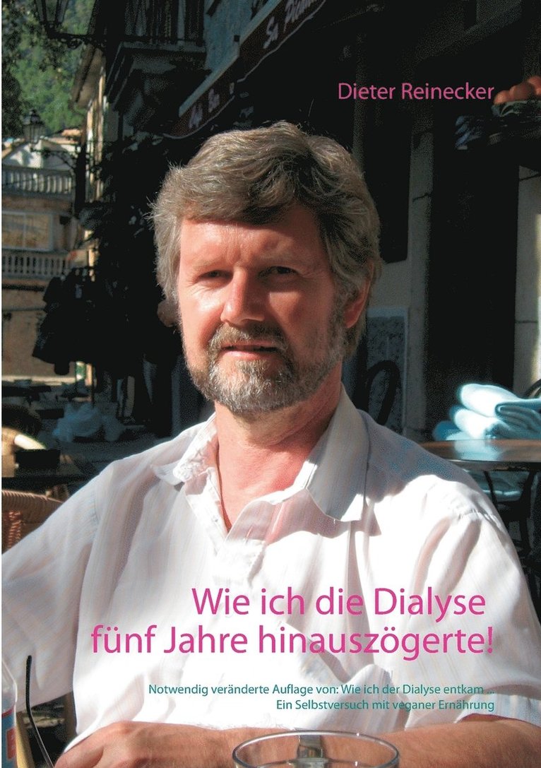Wie ich die Dialyse fünf Jahre hinauszögerte!