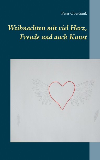 bokomslag Weihnachten mit viel Herz, Freude und auch Kunst