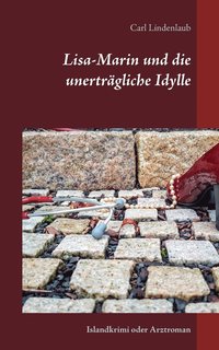 bokomslag Lisa-Marin und die unertrgliche Idylle