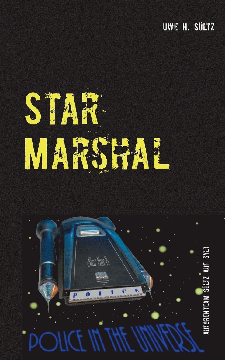 Star Marshal - Police in the Universe 1