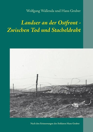 bokomslag Landser an der Ostfront - Zwischen Tod und Stacheldraht