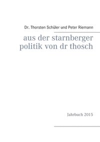 bokomslag Aus der Starnberger Politik von Dr. Thosch