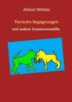 bokomslag Tierische Begegnungen und andere Zusammenstöße